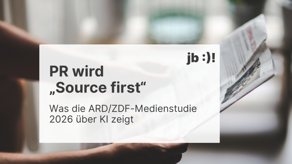 PR wird „Source first“: Was die ARD/ZDF-Medienstudie 2026 über KI und Unternehmenskommunikation zeigt
